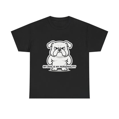 Dog Lover T-Shirt, My Dog Is My Personality
