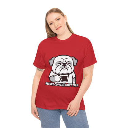 Coffee Grumpy Bulldog T-Shirt — "Before Coffee, Don’t Talk" Graphic Tee