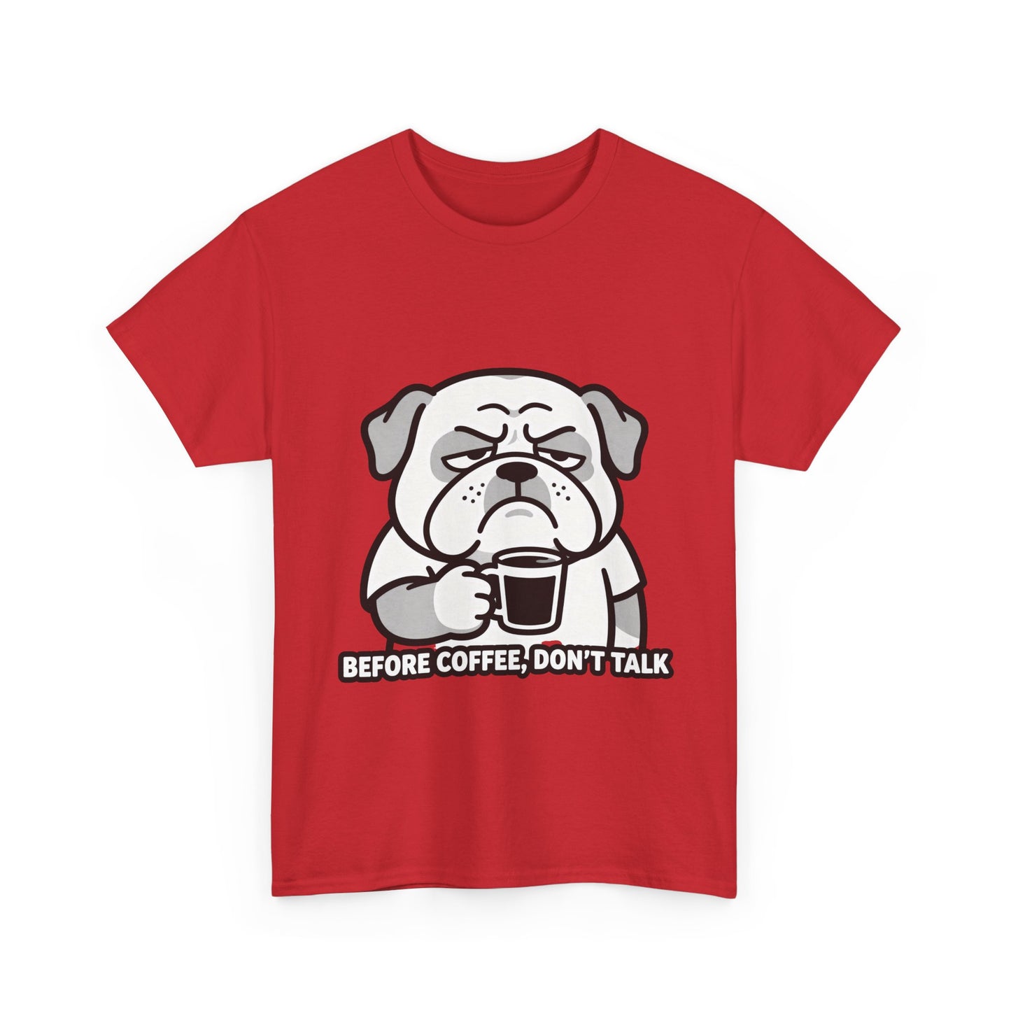 Coffee Grumpy Bulldog T-Shirt — "Before Coffee, Don’t Talk" Graphic Tee
