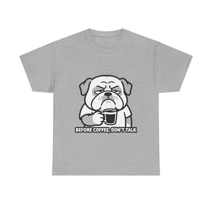 Coffee Grumpy Bulldog T-Shirt — "Before Coffee, Don’t Talk" Graphic Tee