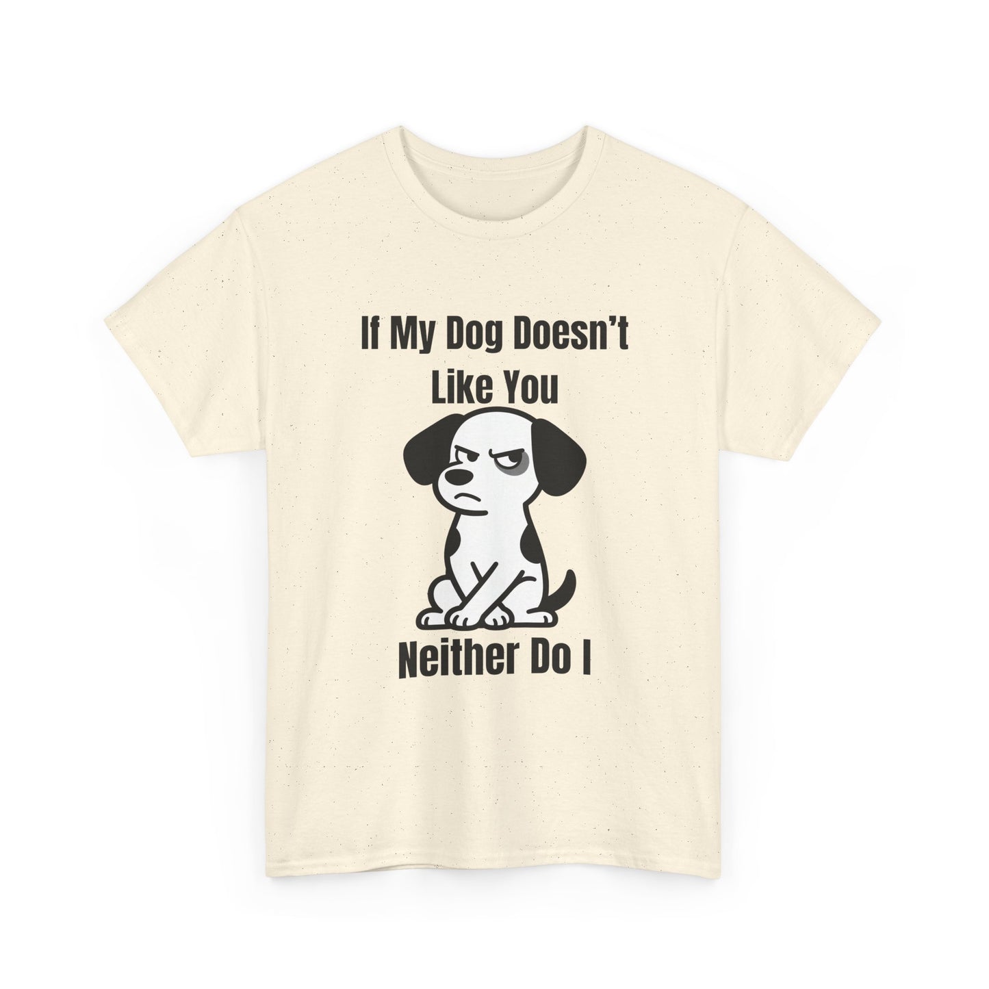 If My Dog Doesn’t Like You T‑Shirt — Funny Dog Lover Tee