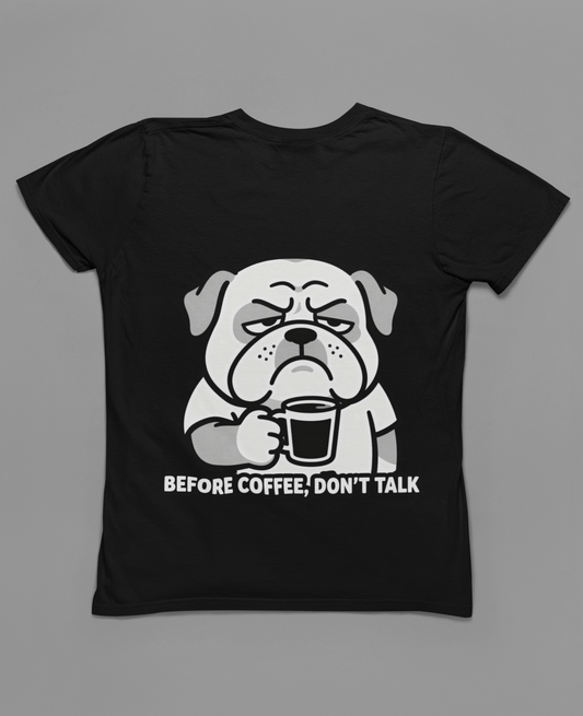 Coffee Grumpy Bulldog T-Shirt — "Before Coffee, Don’t Talk" Graphic Tee