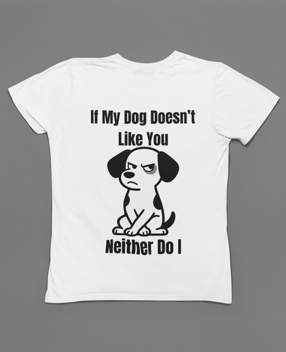 If My Dog Doesn’t Like You T‑Shirt — Funny Dog Lover Tee